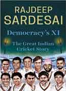 Democracys XI The Great Indian Cricket Story